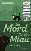 Uli Aechtner - Ein Mord für ein Miau, Häftad