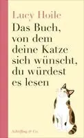Lucy Hoile - Das Buch, von dem deine Katze sich wünscht, du würdest es lesen, Häftad. Tillgänglighet: Lägg i varukorg