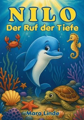 Mara Linde - Nilo - Der Ruf der Tiefe - Kinderbuch ab 6 Jahre, Häftad. Tillgänglighet: Lägg i varukorg