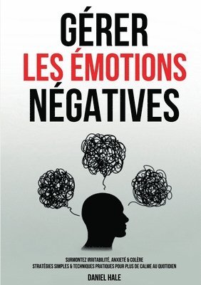 Daniel Hale - Gérer les émotions négatives, Häftad