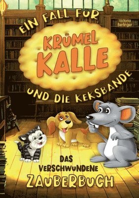 Victoria Berlinger - verschwundene Zauberbuch - Ein Fall für Krümel Kalle und die Keksbande, Häftad