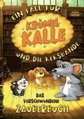 verschwundene Zauberbuch - Ein Fall fr Krmel Kalle und die Keksbande