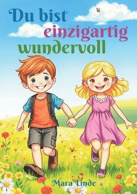 Mara Linde - Du bist einzigartig wundervoll - Mutmachgeschichten für Jungen und Mädchen ab 6 Jahren, Häftad. Tillgänglighet: Lägg i varukorg