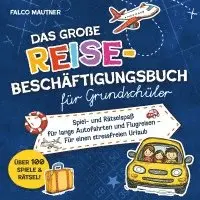 Falco Mautner - Das große Reise-Beschäftigungsbuch für Grundschüler, Häftad. Tillgänglighet: Lägg i varukorg