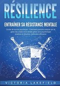R�SILIENCE - Entra�ner sa r�sistance mentale