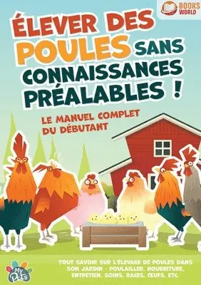 My Pets - Élever des poules sans connaissances préalables ! Le manuel complet du débutant, Häftad. Tillgänglighet: Lägg i varukorg