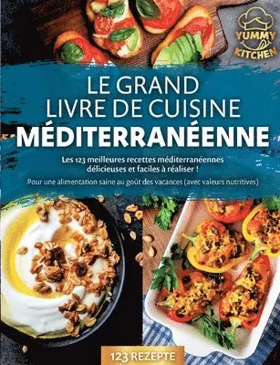 Yummy Kitchen - grand livre de cuisine méditerranéenne, Häftad. Tillgänglighet: Lägg i varukorg