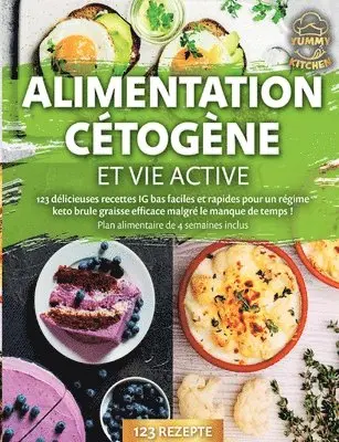 Yummy Kitchen - Alimentation cétogène et vie active, Häftad. Tillgänglighet: Lägg i varukorg