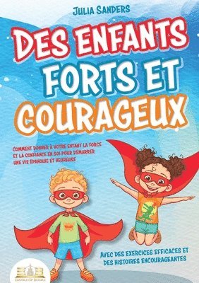 Julia Sanders - Des enfants forts et courageux, Häftad. Tillgänglighet: Lägg i varukorg