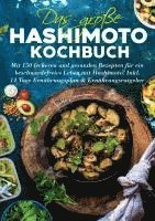 Frieda Zimmermann - Das große Hashimoto Kochbuch - 150 Rezepte für mehr Wohlbefinden, Häftad
