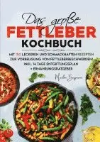 Martha Bergmann - Das große Fettleber Kochbuch - Inklusive 14 Tage Entgiftungsplan und Ernährungsratgeber, Häftad. Tillgänglighet: Lägg i varukorg