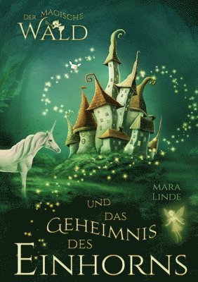 Mara Linde - magische Wald und das Geheimnis des Einhorns - ein fantastisches Buch für Kinder ab 6 Jahre, Häftad. Tillgänglighet: Lägg i varukorg