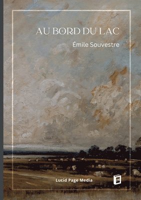 Émile Souvestre - Au bord du lac, Häftad