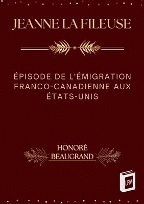 Honoré Beaugrand - Jeanne la Fileuse, Häftad