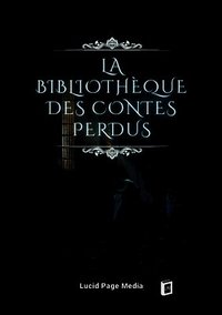 Biblioth�que des Contes Perdus