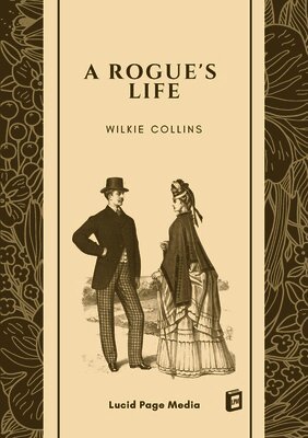 Wilkie Collins - Rogue's Life, Häftad