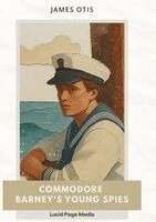 James Otis - Commodore Barney's Young Spies, Häftad