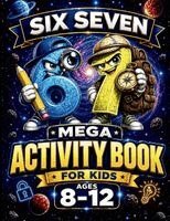 67 Six And Seven - 67 Six Seven Mega Activity Book for Kids Ages 8-12, Häftad