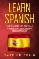 Patrick Spain - Learn Spanish for Beginners in Your Car, Häftad