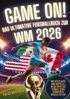 Falco Mautner - Game On! Das ultimative Fußballbuch zur WM 2026, Häftad. Tillgänglighet: Lägg i varukorg