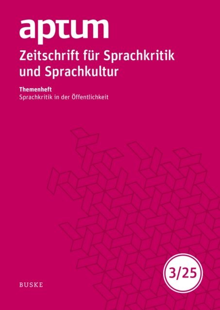 Andreas Osterroth, Anne Diehr - Aptum, Zeitschrift fur Sprachkritik und Sprachkultur 21. Jahrgang. 2025, Heft 3, E-bok