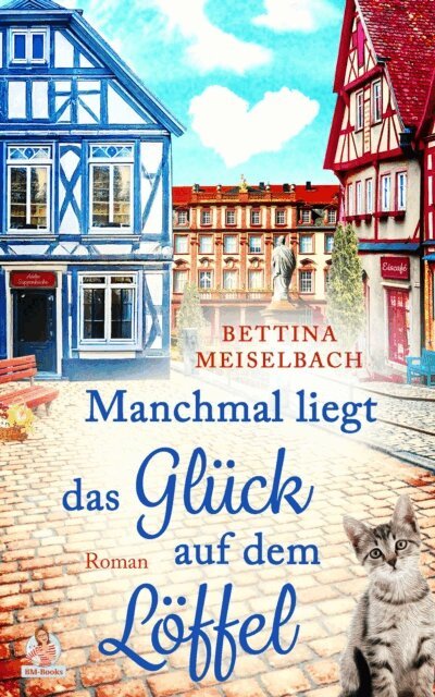 Bettina Meiselbach - Manchmal liegt das Glück auf dem Löffel, E-bok. Tillgänglighet: Lägg i varukorg