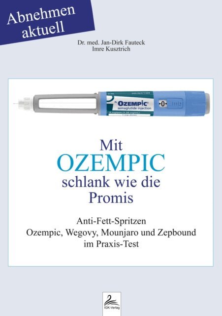 Dr. med. Jan-Dirk Fauteck, Imre Kusztrich - Mit OZEMPIC schlank wie die Promis, E-bok. Tillgänglighet: Lägg i varukorg