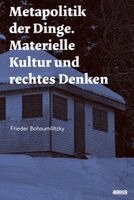 Frieder Bohaumilitzky - Metapolitik der Dinge, Häftad