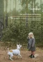 Lisa Marquardt - Die unsichtbare Verbindung. Die Grundlage für erfolgreiche hundegestützte Pädagogik in Kindertageseinrichtungen, Häftad. Tillgänglighet: Lägg i varukorg