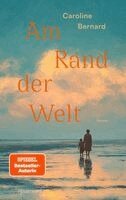 Caroline Bernard - Am Rand der Welt, Inbunden
