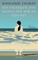 Kholoud Charaf - Ein Tagebuch, das nichts mit mir zu tun hat, Inbunden