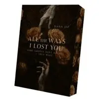 Dana Jai - All the ways I lost you, Häftad. Tillgänglighet: Lägg i varukorg
