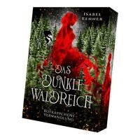 Isabel Renner - Das dunkle Waldreich - Rotkäppchens Verwandlung, Häftad