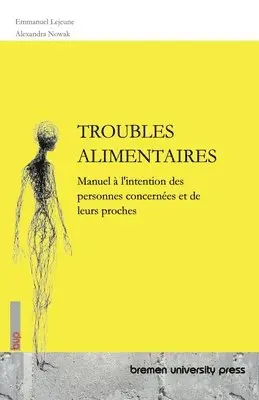 Emmanuel LeJeune, Alexandra Nowak - Troubles Alimentaires, Häftad. Tillgänglighet: Lägg i varukorg