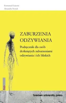 Emmanuel LeJeune, Alexandra Nowak - Zaburzenia OdŻywiania, Häftad. Tillgänglighet: Lägg i varukorg