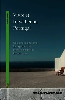 Daniel Pereira - Vivre et travailler au Portugal, Häftad. Tillgänglighet: Lägg i varukorg