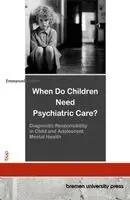 Emmanuel LeJeune - When Do Children Need Psychiatric Care?, Häftad. Tillgänglighet: Lägg i varukorg