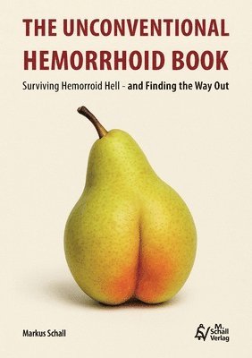 Markus Schall - Unconventional Hemorrhoid Book, Häftad. Tillgänglighet: Lägg i varukorg
