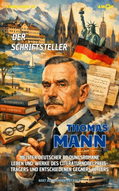 Bert Alexander Petzold - Der Schriftsteller Thomas Mann, E-bok