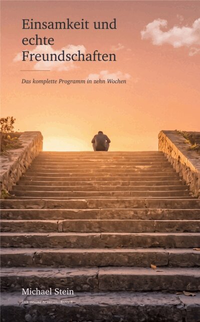 Michael Stein - Einsamkeit und echte Freundschaften, E-bok. Tillgänglighet: Kommande