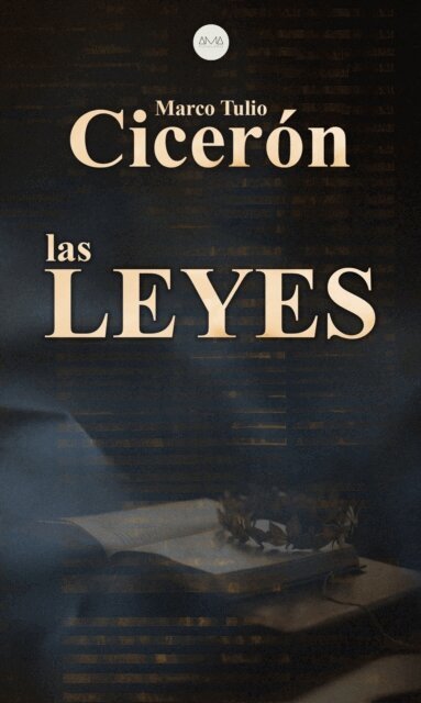 Marco Tulio Ciceron - Las Leyes, E-bok