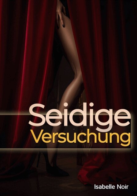 Isabelle Noir - Seidige Versuchung, E-bok