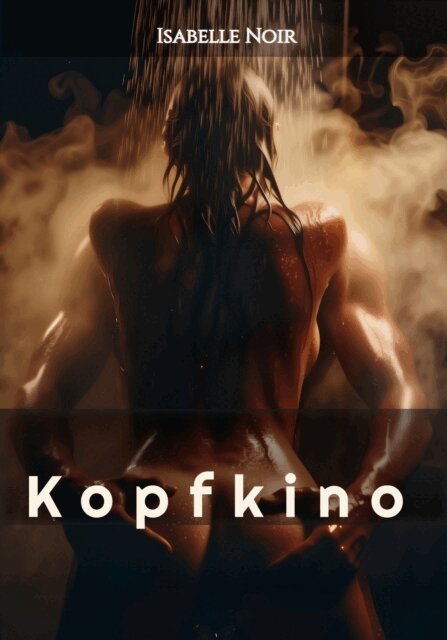 Isabelle Noir - Kopfkino, E-bok