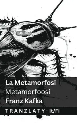 Franz Kafka - Metamorfosi / Muodonmuutos, Häftad. Tillgänglighet: Lägg i varukorg
