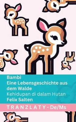 Felix Salten - Bambi - Eine Lebensgeschichte aus dem Walde / Kehidupan di dalam Hutan, Häftad. Tillgänglighet: Lägg i varukorg