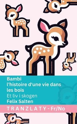 Felix Salten - Bambi - l'histoire d'une vie dans les bois / Et liv i skogen, Häftad