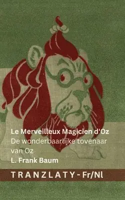 L Frank Baum - Merveilleux Magicien d'Oz / De wonderbaarlijke tovenaar van Oz, Häftad. Tillgänglighet: Lägg i varukorg