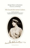 Maria Königin von Rumänien, Silvia Irina Zimmermann - Die Geschichte meines Lebens, Häftad