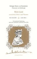 Maria Königin Von Rumänien, Silvia Irina Zimmermann - Mein Land zwischen Osten und Westen: Eine poetische Wanderung durch die rumänische Landschaft (1916-1925), Häftad