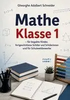 Gheorghe Adalbert Schneider - Mathe Klasse 1 - für begabte Kinder, fortgeschrittene Schüler und Schülerinnen und für Schulwettbewerbe, Häftad. Tillgänglighet: Lägg i varukorg